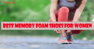 Best Memory Foam Shoes For Women